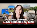 Top 5 Las Cruces Neighborhoods You Need To See