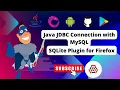 SQLite Plugin for Firefox Java Advanced Projects JDBC MySQL in Eclipse