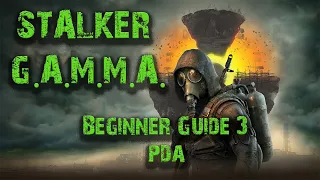 Stalker GAMMA Beginner Guide 3 PDA