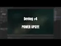 Devlog Power Ups