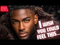 Lagu I Wish You Could Feel What I Feel for You ❄️ | Deep Romantic R\u0026B Soul for Winter Nights
