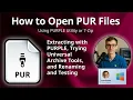 How to Open PUR Files PURPLE Compressed Archive
