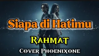rahmat siapa di hatimu nostalgia rock malaysia cover phoenixone