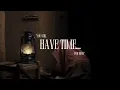 Download Lagu You still Have Time.....For you || Nasar Vibes