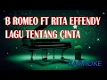 Download Lagu BEBI ROMEO FT RITA EFFENDY Lagu Tentang Cinta Karaoke