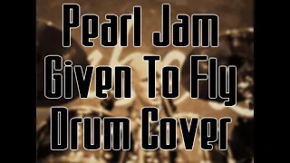 Download pearl jam - given to fly (drum cover) MP3