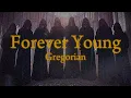 Download Lagu Forever Young - Gregorian ( Lyric )