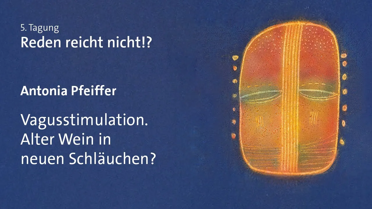 Antonia Pfeiffer – Vagusstimulation. Alter Wein in neuen Schläuchen?