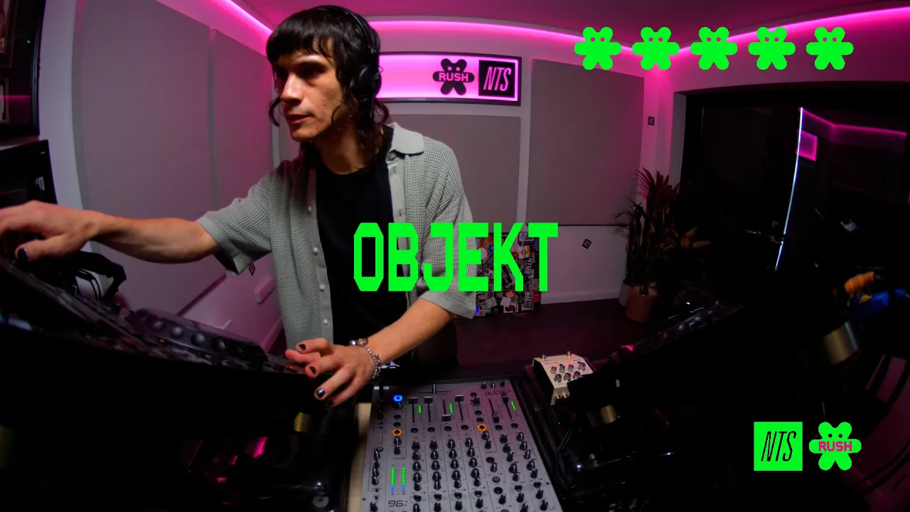 Objekt ☆ NTS RUSH MIX