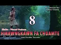 Download Lagu Hmawngkawn fa chuamte - 8 | By Vincent Pachuau MP3