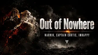 Marnik, Captain Curtis, IMHAPPY - Out of Nowhere | Electronic Dance Anthem 2026