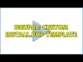 Drupal Custom Install php template 2 Solutions