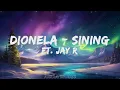 Dionela - Sining (Lyrics) ft. Jay R