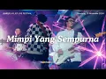 Download Lagu The TITANS x PETERPAN : Mimpi Yang Sempurna (LIVE at Playlist Live Fest 2024)