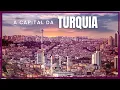 Ankara The Capital of Turkey