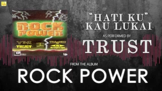 trust hatiku kau lukai official audio 