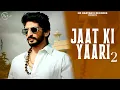 Download Lagu Jaat Ki Yaari 2 | Tarun Panchal | Jaivir Rathi | Mahi Panchal | Latest Haryanvi Songs Haryanavi 2022