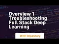 Overview 1 troubleshooting full stack deep learning