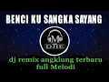 Lagu Benci Ku Sangka Sayang - Dj Remix Angklung - Cover by Tryana