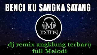 Download Benci Ku Sangka Sayang - Dj Remix Angklung - Cover by Tryana MP3