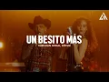 Christian Nodal, Estevie - Un Besito Más (Letra)