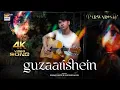 Download Lagu GUZAARISHEIN | VIDEO SONG - 4K | PARWARISH | AINA ASIF x SAMAR JAFRI | ARY Digital