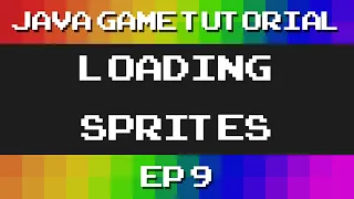 Java Game Tutorial Ep 9 - Loading sprites