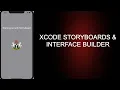 XCODE STORYBOARD AND INTERFACE BUILDER