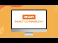 Heaps - Problem 1 Medium Leetcode 347 Top K Frequent Elements