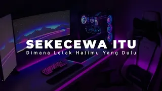 Download DJ DIMANA LETAK HATIMU YANG DULU TIKTOK VERSION ( DJ SEKECEWA ITU VIRAL TIKTOK ) MP3