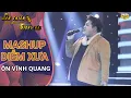 Download Lagu MASHUP: DIỄM XƯA, CHIỀU MỘT MÌNH QUA PHỐ - Ôn Vĩnh Quang | SCGH Mùa 3 _ Tập 2