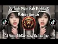 Lagu DJ TUJH MEIN RAB DIKHTA X DROP MELODY ANGKER SLOWED \u0026 REVERB
