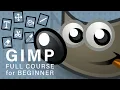 Full Gimp Beginner Course old Gimp version 2 10