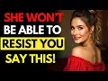 Download Lagu She Won’t Be Able to Resist You — Say This to Any Woman | Modern Stoic