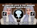 DJ ENDLESS LOVE X TOPI MIRING MASHUP RANTO GUDEL VIRAL TIK TOK TERBARU 2024