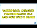 Wordpress Changed functions php file and now site is blank