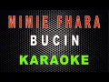 Mimie Fhara - Bucin (Karaoke) | LMusical