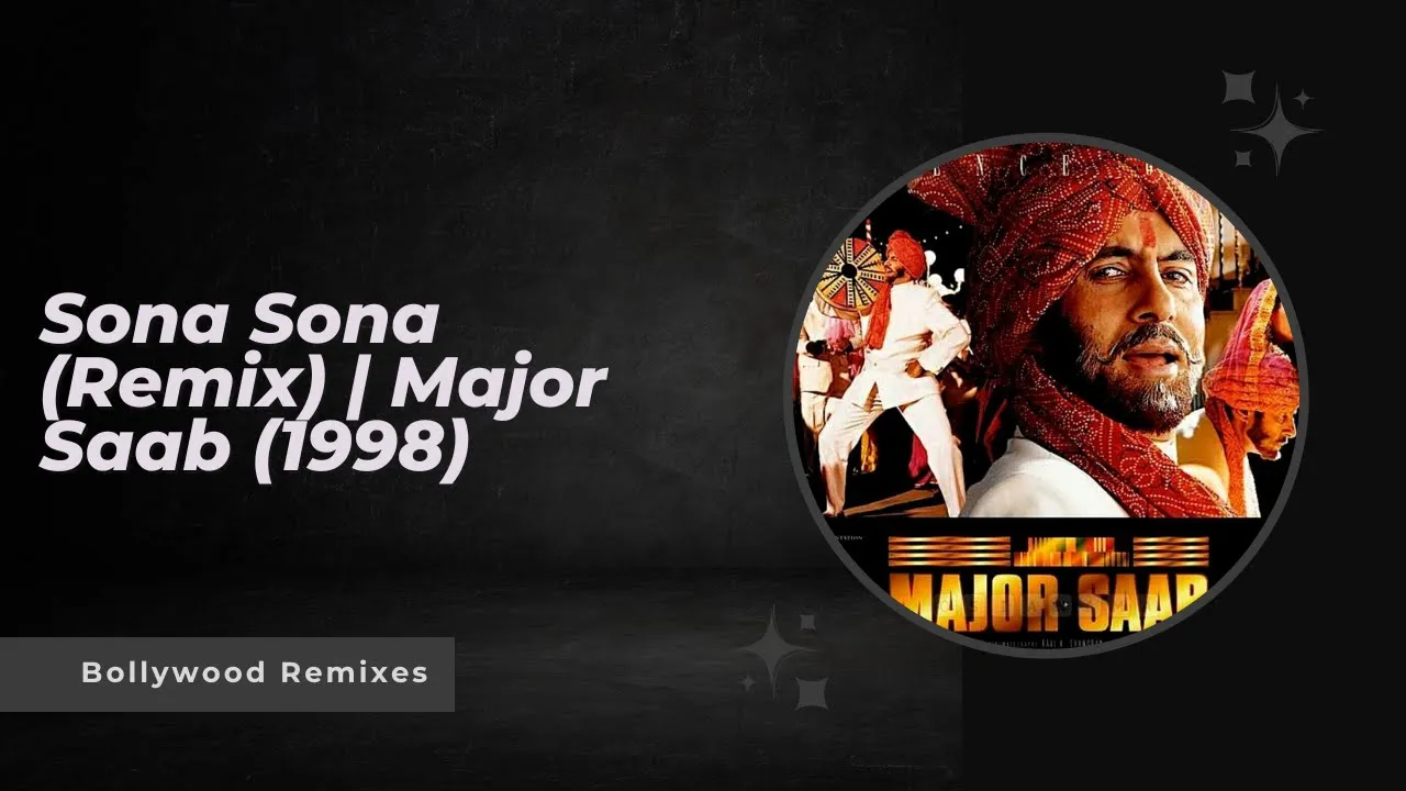 Sona Sona (Remix) | Major Saab (1998) | Back To Basic - Got It All | DJ Jitin
