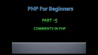 Part 5 - Comments in php