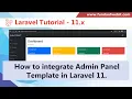 Laravel 11 Admin Panel integration from scratch How to integrate Admin Panel in Laravel 11