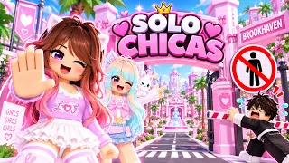 Creamos una CIUDAD donde los CHICOS NO PUEDEN ENTRAR en Brookhaven 🏙️💗