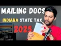 What TAX DOCS to send to INDIANA State Government Where to send tax docs Tax Filing 2025