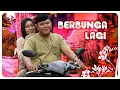 Lagu BERBUNGA LAGI l BAKAR EPS .... l BALADA KAMPUNG RIWIL