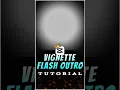 Vignette Flash Outro Tutorial Capcut Tutorial