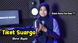 Download TIKET SUARGO VERSI KOPLO HOREG - NUR HAMNAH MP3