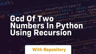 gcd of two numbers in python using recursion