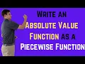 Write an Absolute Value Function as a Piecewise Function