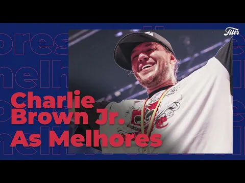 Download MP3 Charlie Brown Jr. | Os maiores sucessos do CBJR- As Melhores do Chorão 🎧