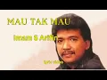 Download Lagu Imam S Arifin - Mau Tak Mau Luric Video Efte chanel