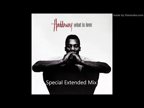 Download MP3 Haddaway - What is love special extended mix